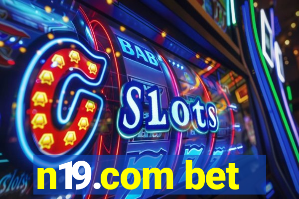 n19.com bet